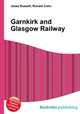 Garnkirk and Glasgow Railway, Jesse Russell,Ronald Cohn 