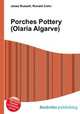 Porches Pottery (Olaria Algarve), Jesse Russell,Ronald Cohn 