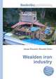 Wealden iron industry, Jesse Russell,Ronald Cohn 