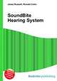 SoundBite Hearing System, Jesse Russell,Ronald Cohn 