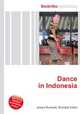Dance in Indonesia, Jesse Russell,Ronald Cohn 