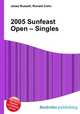 2005 Sunfeast Open – Singles, Jesse Russell,Ronald Cohn 
