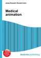 Medical animation, Jesse Russell,Ronald Cohn 