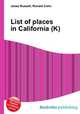 List of places in California (K), Jesse Russell,Ronald Cohn 