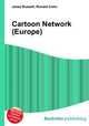 Cartoon Network (Europe), Jesse Russell,Ronald Cohn 