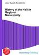History of the Halifax Regional Municipality, Jesse Russell,Ronald Cohn 