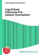 Liga Primer Indonesia Pre-season Tournament, Jesse Russell,Ronald Cohn 