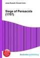 Siege of Pensacola (1707), Jesse Russell,Ronald Cohn 