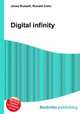 Digital infinity, Jesse Russell,Ronald Cohn 