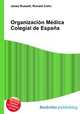 Organizacion Medica Colegial de Espana, Jesse Russell,Ronald Cohn 