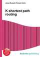 K shortest path routing, Jesse Russell,Ronald Cohn 
