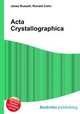 Acta Crystallographica, Jesse Russell,Ronald Cohn 