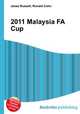 2011 Malaysia FA Cup, Jesse Russell,Ronald Cohn 