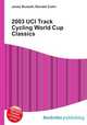 2003 UCI Track Cycling World Cup Classics, Jesse Russell,Ronald Cohn 