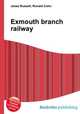 Exmouth branch railway, Jesse Russell,Ronald Cohn 