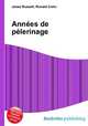 Annees de pelerinage, Jesse Russell,Ronald Cohn 