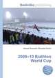2009–10 Biathlon World Cup, Jesse Russell,Ronald Cohn 