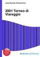 2001 Torneo di Viareggio, Jesse Russell,Ronald Cohn 