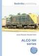ALCO HH series, Jesse Russell,Ronald Cohn 