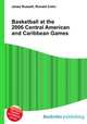 Basketball at the 2006 Central American and Caribbean Games, Jesse Russell,Ronald Cohn 