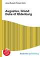 Augustus, Grand Duke of Oldenburg, Jesse Russell,Ronald Cohn 