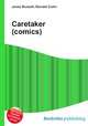 Caretaker (comics), Jesse Russell,Ronald Cohn 