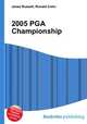 2005 PGA Championship, Jesse Russell,Ronald Cohn 