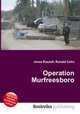 Operation Murfreesboro, Jesse Russell,Ronald Cohn 