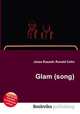Glam (song), Jesse Russell,Ronald Cohn 