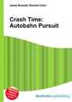 Crash Time: Autobahn Pursuit, Jesse Russell,Ronald Cohn 