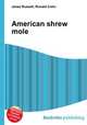 American shrew mole, Jesse Russell,Ronald Cohn 