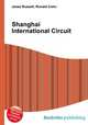 Shanghai International Circuit, Jesse Russell,Ronald Cohn 