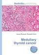 Medullary thyroid cancer, Jesse Russell,Ronald Cohn 
