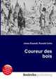 Coureur des bois, Jesse Russell,Ronald Cohn 