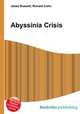 Abyssinia Crisis, Jesse Russell,Ronald Cohn 