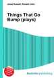 Things That Go Bump (plays), Jesse Russell,Ronald Cohn 