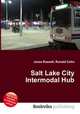 Salt Lake City Intermodal Hub, Jesse Russell,Ronald Cohn 
