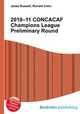 2010–11 CONCACAF Champions League Preliminary Round, Jesse Russell,Ronald Cohn 
