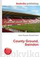 County Ground, Swindon, Jesse Russell,Ronald Cohn 