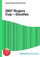 2007 Rogers Cup – Doubles, Jesse Russell,Ronald Cohn 