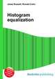 Histogram equalization, Jesse Russell,Ronald Cohn 
