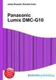 Panasonic Lumix DMC-G10, Jesse Russell,Ronald Cohn 