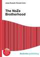 The NoZe Brotherhood, Jesse Russell,Ronald Cohn 