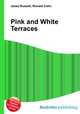 Pink and White Terraces, Jesse Russell,Ronald Cohn 