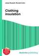 Clothing insulation, Jesse Russell,Ronald Cohn 