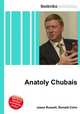 Anatoly Chubais, Jesse Russell,Ronald Cohn 