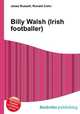 Billy Walsh (Irish footballer), Jesse Russell,Ronald Cohn 