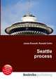 Seattle process, Jesse Russell,Ronald Cohn 