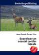 Scandinavian coastal conifer forests, Jesse Russell,Ronald Cohn 