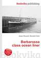 Barbarossa class ocean liner, Jesse Russell,Ronald Cohn 